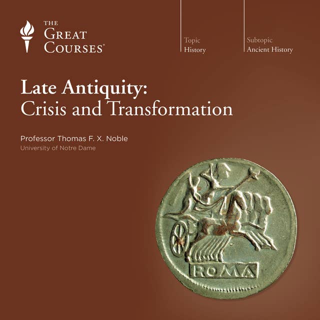 Late Antiquity: Crisis and Transformation