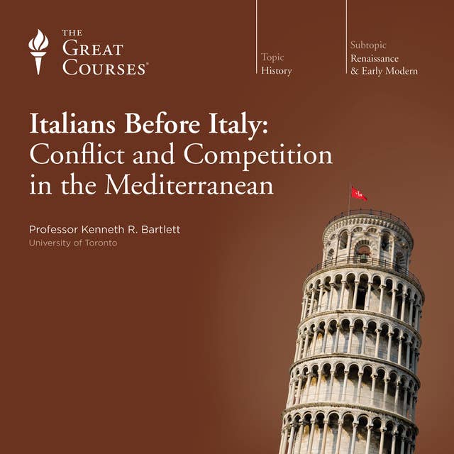 The Italians before Italy: Conflict and Competition in the Mediterranean
