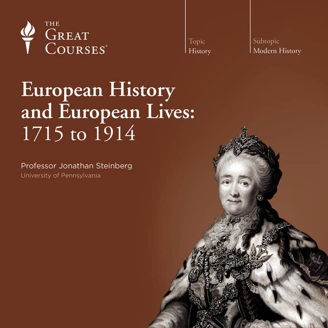 European History and European Lives: 1715 to 1914