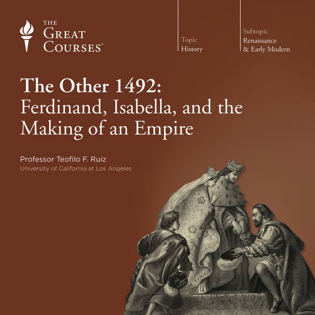 The Other 1492: Ferdinand, Isabella, and the Making of an Empire