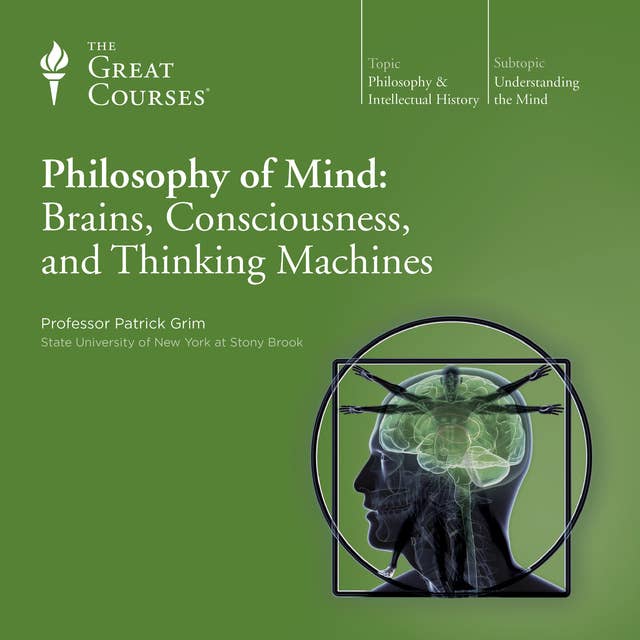 Philosophy of Mind: Brains, Consciousness, and Thinking Machines