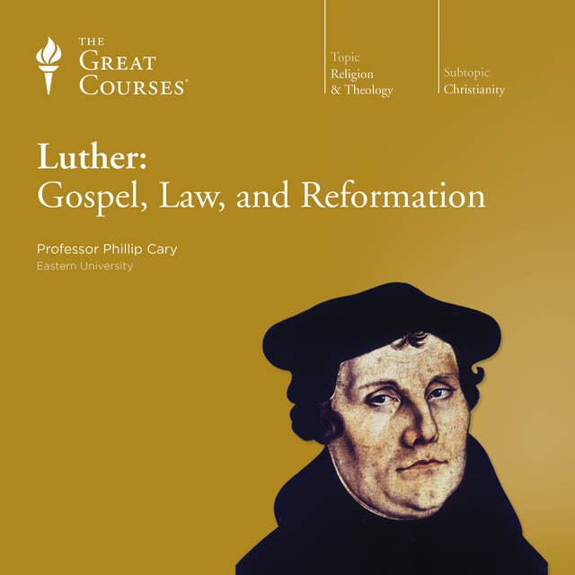 Luther: Gospel, Law, and Reformation