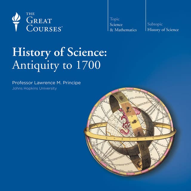 History of Science: Antiquity to 1700