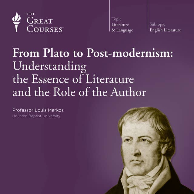 From Plato to Postmodernism: Understanding the Essence of Literature and the Role of the Author