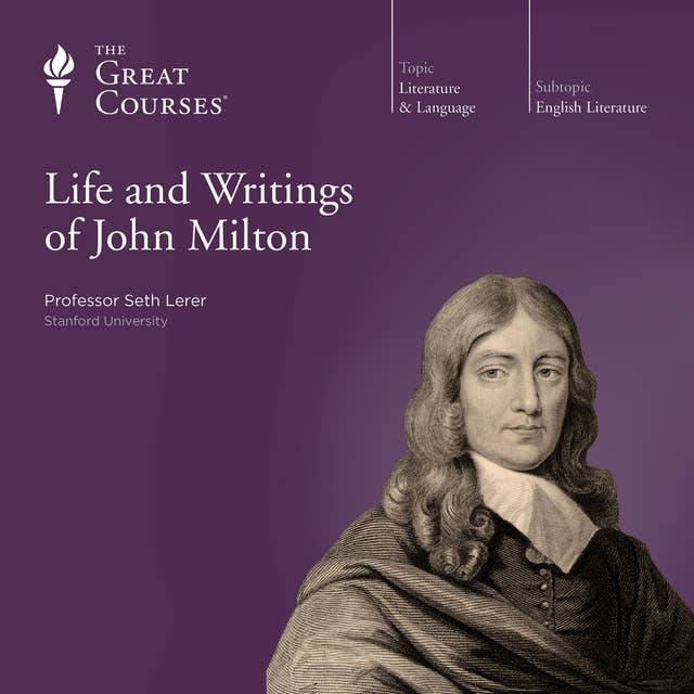 The Life and Writings of John Milton