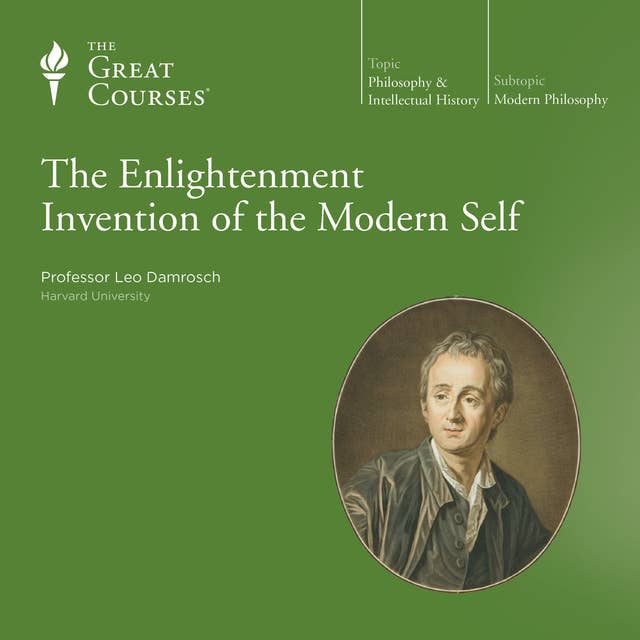 The Enlightenment Invention of the Modern Self