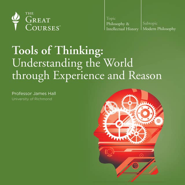 Tools of Thinking: Understanding the World through Experience and Reason