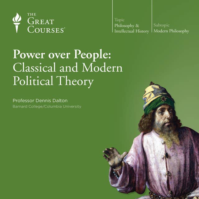 Power over People: Classical and Modern Political Theory