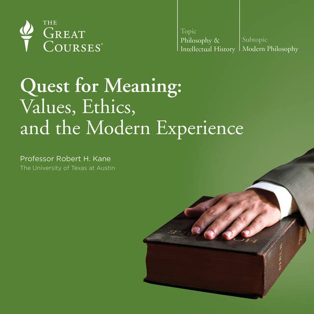 Quest for Meaning: Values, Ethics, and the Modern Experience
