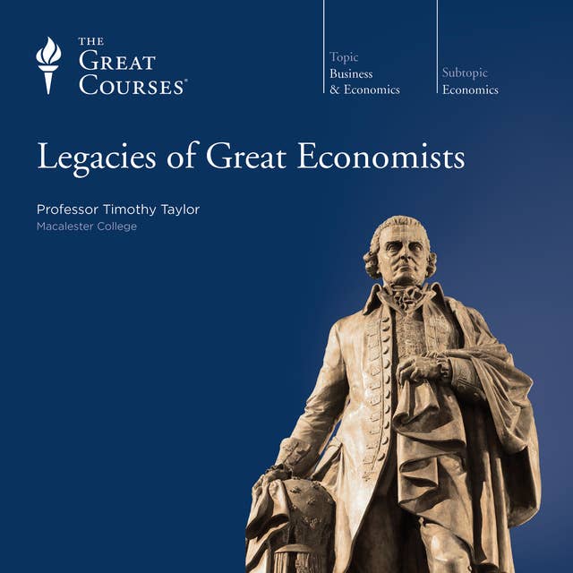 Legacies of Great Economists