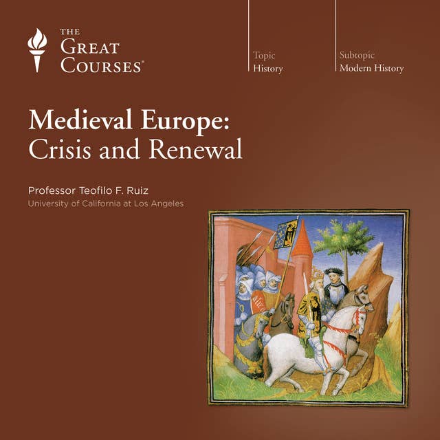 Medieval Europe: Crisis and Renewal