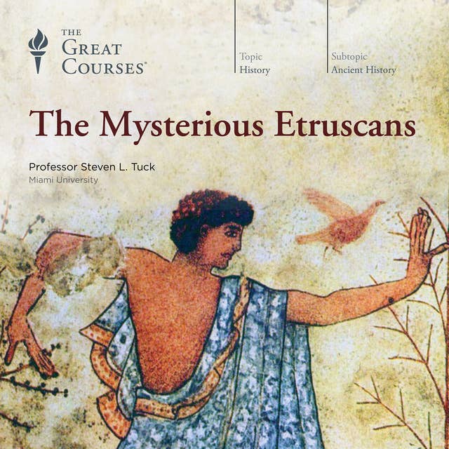The Mysterious Etruscans
