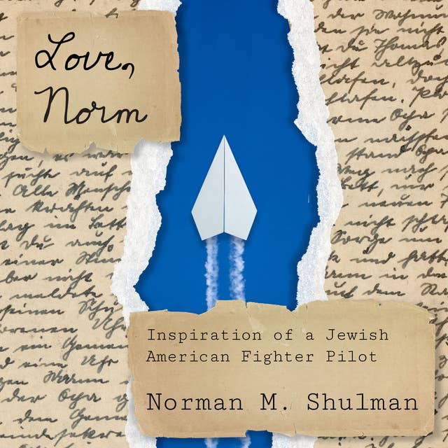 Love, Norm: Inspiration of a Jewish American Fighter Pilot