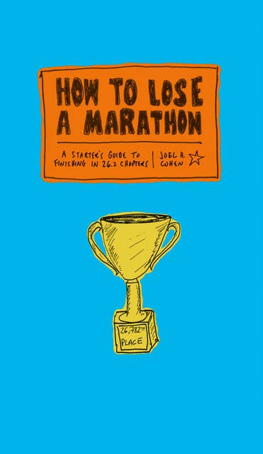 How to Lose a Marathon