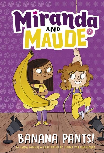 Miranda and Maud: Banana Pants!