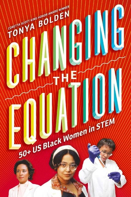 Changing the Equation: 50+ US Black Women in STEM