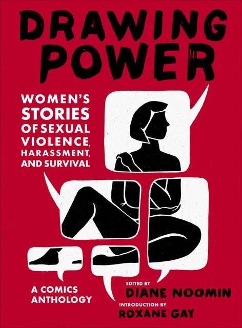 Drawing Power: Women's Stories of Sexual Violence, Harassment, and Survival