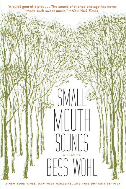 Small Mouth Sounds: A Play: Off-Broadway Edition