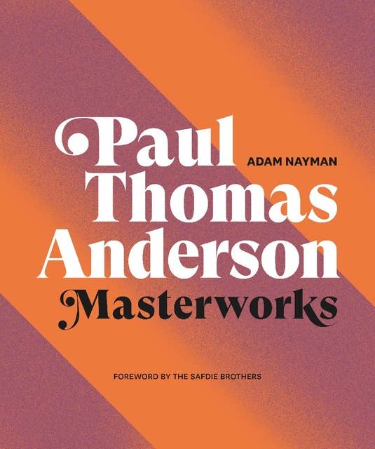 Paul Thomas Anderson: Masterworks