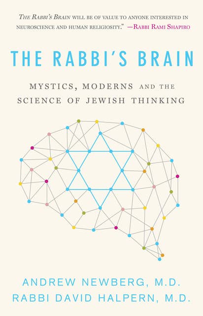 The Rabbi’s Brain: Mystics, Moderns and the Science of Jewish Thinking