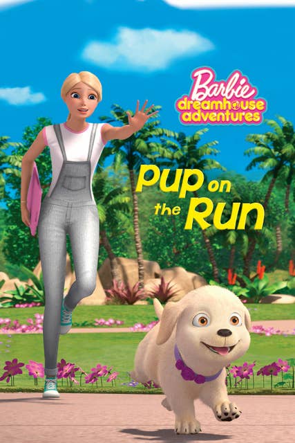 Barbie™: Pup on the Run