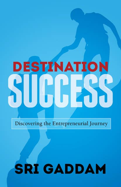 Destination Success: Discovering the Entrepreneurial Journey