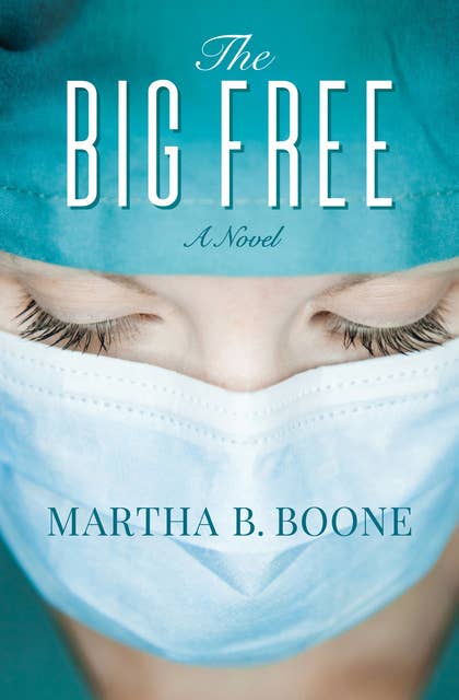 The Big Free: A Novel