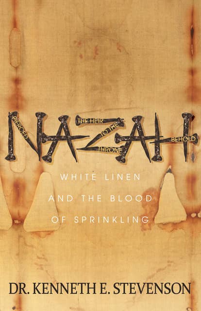 Nazah: White Linen and the Blood of Sprinkling