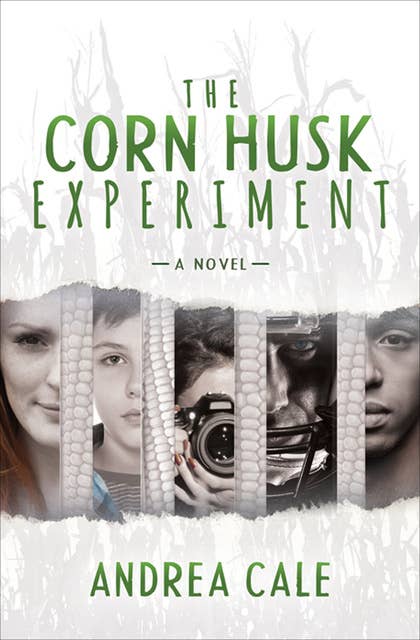 The Corn Husk Experiment-A Novel: A Novel