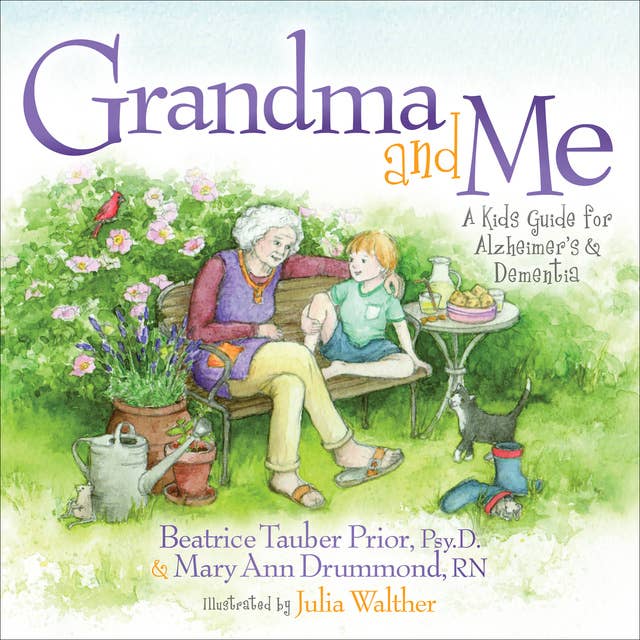 Grandma and Me: A Kid's Guide for Alzheimer's & Dementia