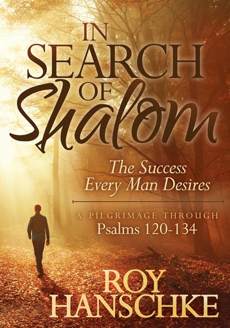 In Search of Shalom: The Success Every Man Desires