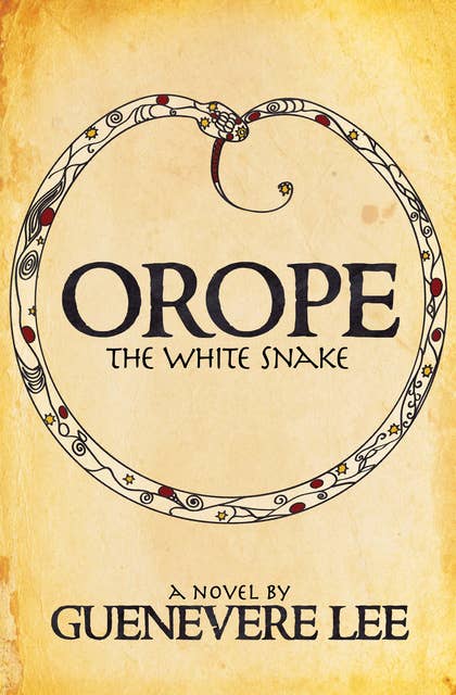 Orope, the White Snake: A Novel