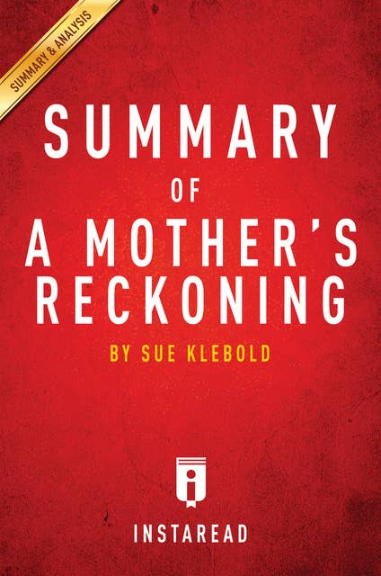 Summary of A Mother's Reckoning: by Sue Klebold | Includes Analysis: by Sue Klebold | Includes Analysis