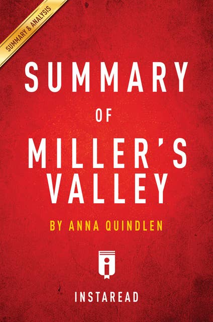 Summary of Miller's Valley: by Anna Quindlen | Includes Analysis: by Anna Quindlen | Includes Analysis