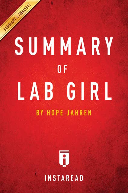 Summary of Lab Girl: by Hope Jahren | Includes Analysis: by Hope Jahren | Includes Analysis