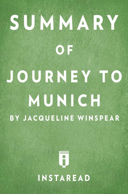 Summary of Journey to Munich: by Jacqueline Winspear | Includes Analysis: by Jacqueline Winspear | Includes Analysis
