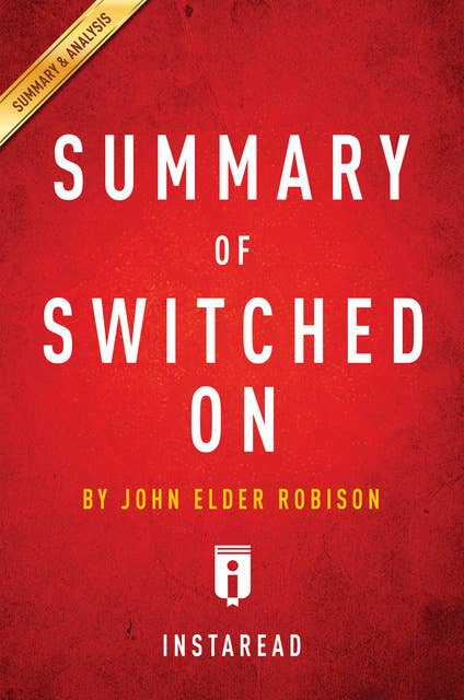 Summary of Switched On: by John Elder Robison | Includes Analysis
