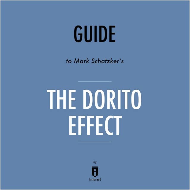 Guide to Mark Schatzker's The Dorito Effect by Instaread