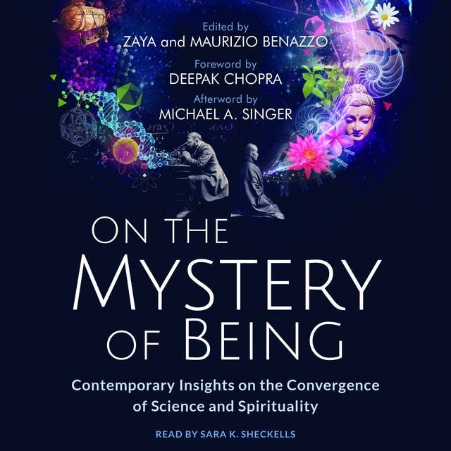 On the Mystery of Being: Contemporary Insights on the Convergence of Science and Spirituality