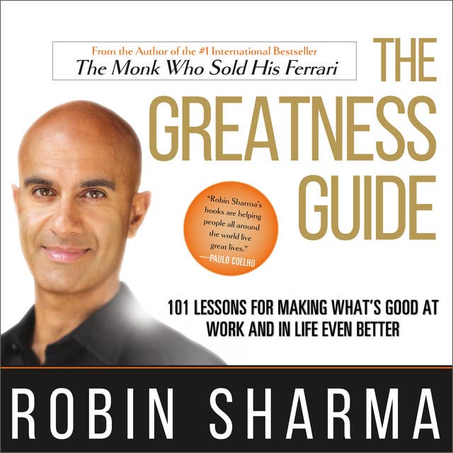 The Greatness Guide: 101 Lessons for Making What's Good at Work and in Life Even Better: 101 Lessons for Making What’s Good at Work and in Life Even Better 