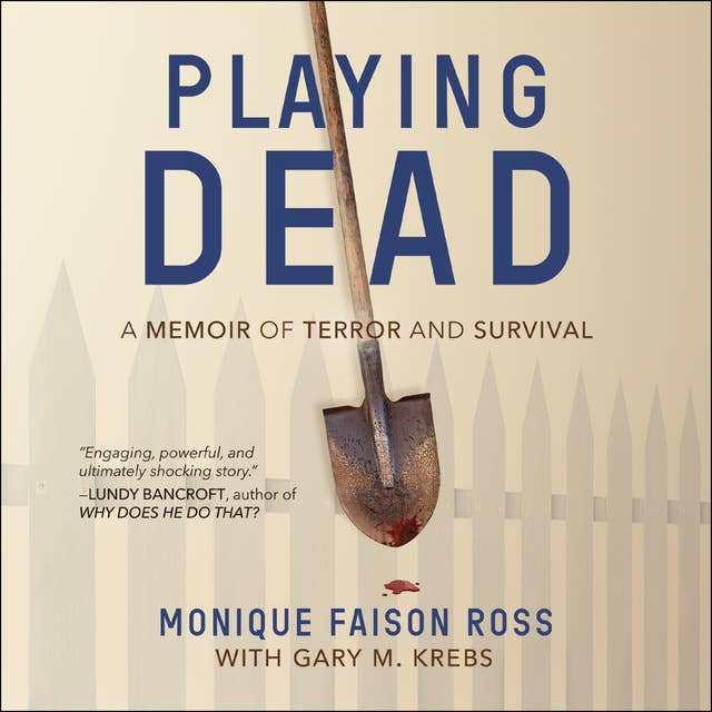 Playing Dead: A Memoir of Terror and Survival