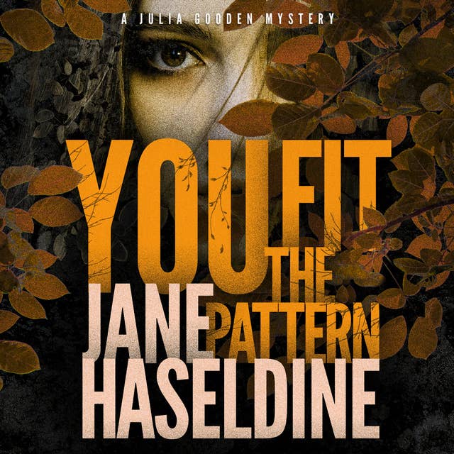 You Fit the Pattern: A Julia Gooden Mystery