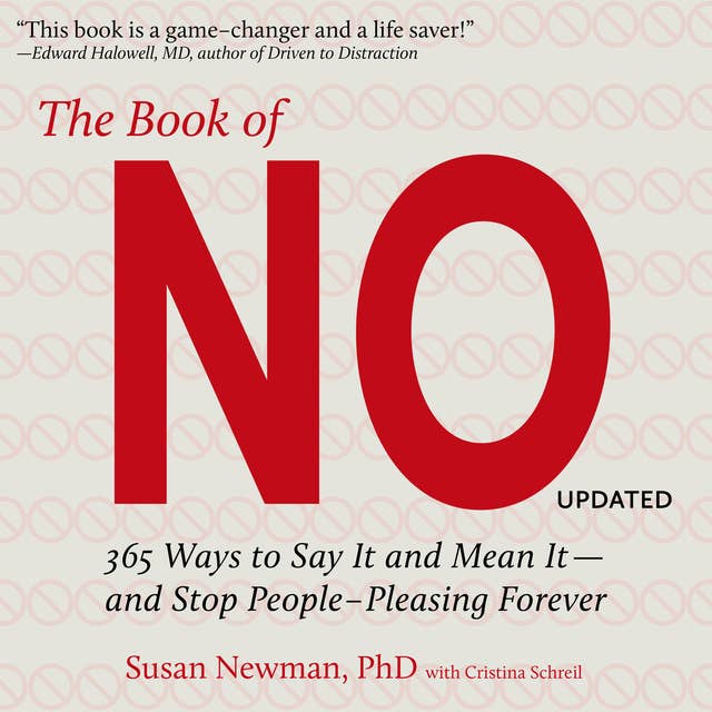 The Book of No: 365 Ways to Say it and Mean it - and Stop People-Pleasing Forever