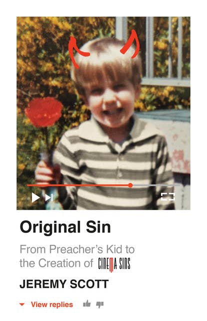 Original Sin: From Preacher’s Kid to the Creation of CinemaSins (and 3.5 billion+ views)