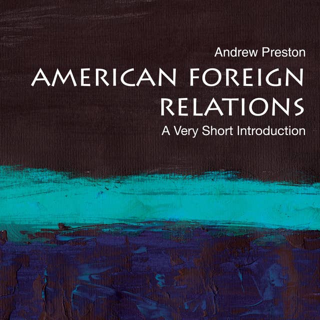 Cover for American Foreign Relations: A Very Short Introduction