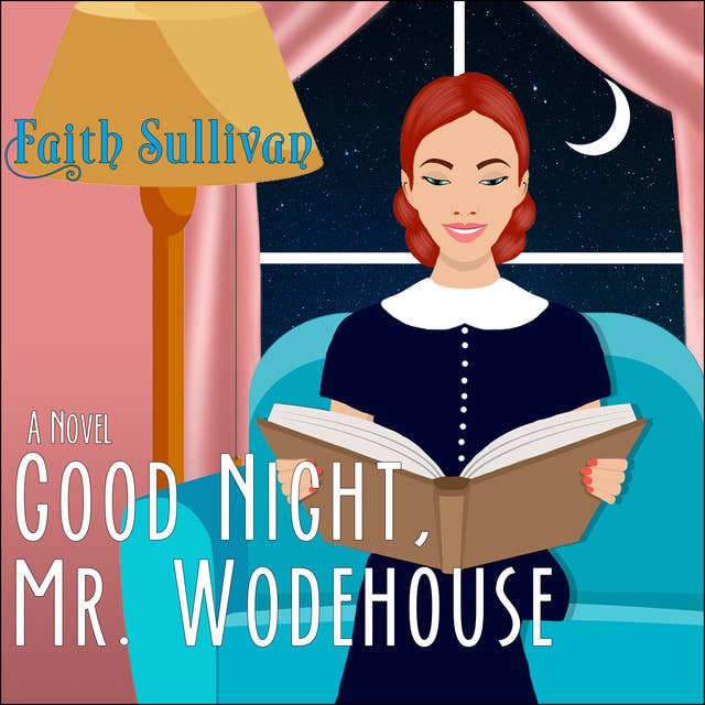 Good Night, Mr. Wodehouse: A Novel