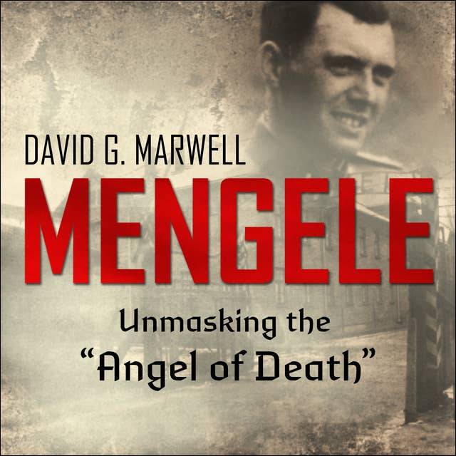 Cover for Mengele: Unmasking the "Angel of Death"