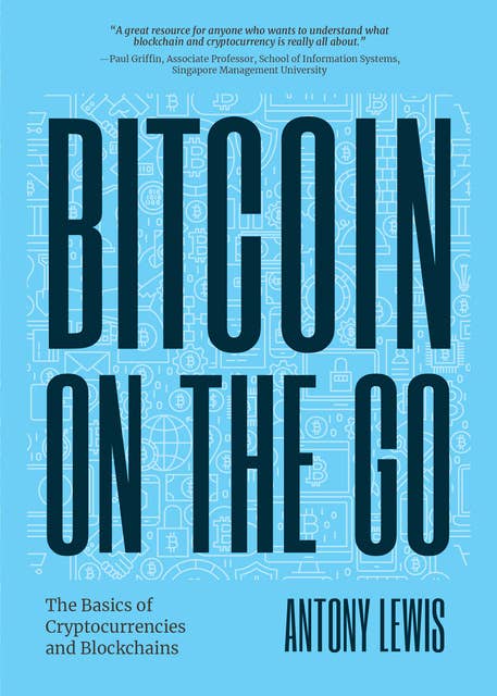 Bitcoin on the Go: The Basics of Bitcoins and Blockchains