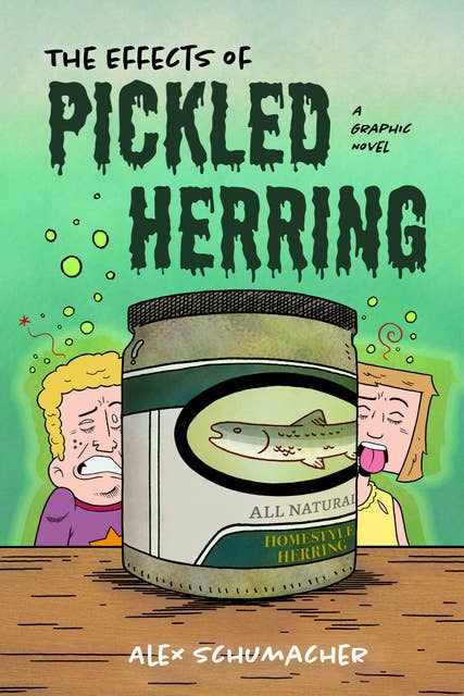 The Effects of Pickled Herring: (Coming of Age Book, Graphic Novel for High School)