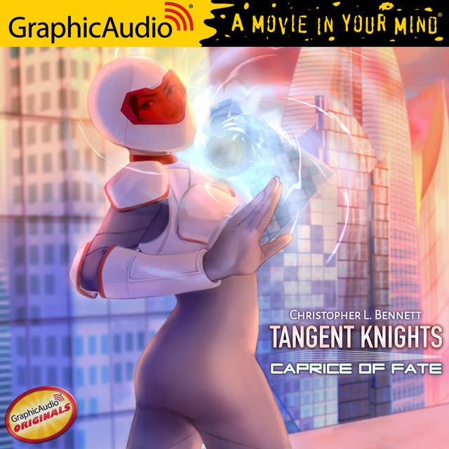 Tangent Knights :Caprice of Fate [Dramatized Adaptation]: Tangent Knights 1